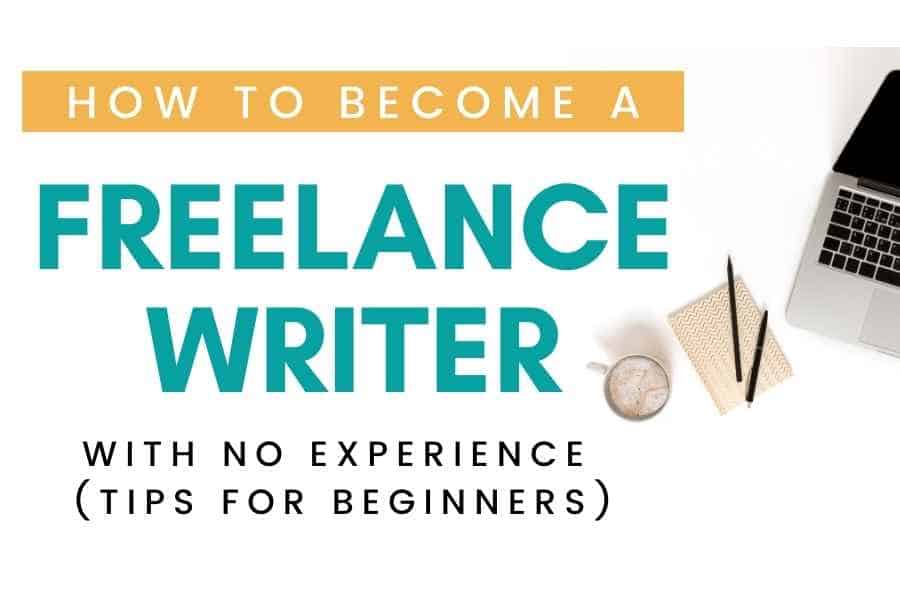 how to become a freelance writer with no experience featured image