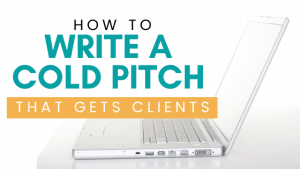 How to Write a Pitch That Freelance Writing Clients Can't Say No To ...